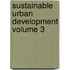 Sustainable Urban Development Volume 3