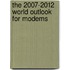The 2007-2012 World Outlook for Modems