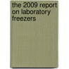 The 2009 Report on Laboratory Freezers by Inc. Icon Group International