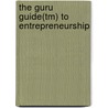 The Guru Guide(tm) To Entrepreneurship door Joseph H. Boyett
