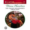 The Italian Millionaire''s Virgin Wife by Diana Hamilton