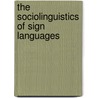 The Sociolinguistics of Sign Languages door Onbekend