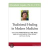 Traditional Healing in Modern Medicine door Onbekend