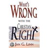 What''s Wrong with the Christian Right door Jan G. Linn