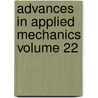 Advances In Applied Mechanics Volume 22 by Yih
