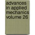 Advances In Applied Mechanics Volume 26
