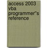 Access 2003 Vba Programmer''s Reference door Teresa Henning