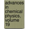 Advances in Chemical Physics, Volume 19 door Onbekend