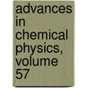 Advances in Chemical Physics, Volume 57 door Onbekend