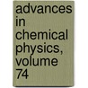 Advances in Chemical Physics, Volume 74 by Unknown