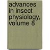 Advances in Insect Physiology, Volume 8 door J.W. Beament