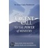 An Urgent Call to the Power of Ministry