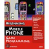 Beginning Mobile Phone Game Programming by Michael Morrison