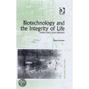 Biotechnology and the Integrity of Life door Michael Hauskeller