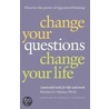 Change Your Questions, Change Your Life door Michael A. Adams