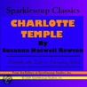 Charlotte Temple (Sparklesoup Classics) by Susanna Haswell Rowson