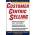 CustomerCentric Selling, Second Edition