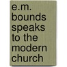 E.M. Bounds Speaks to the Modern Church door Darrel King