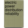 Electric Power Distribution Reliability by Richard E. Brown