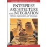 Enterprise Architecture and Integration door Wing Lam