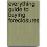 Everything Guide to Buying Foreclosures door Mrs Georgie Sheldon