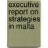 Executive Report on Strategies in Malta
