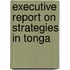 Executive Report on Strategies in Tonga
