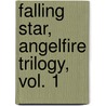 Falling Star, Angelfire Trilogy, Vol. 1 by Karen Wiesner