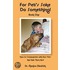 For Pet''s Sake, Do Something! Book One
