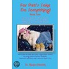 For Pet''s Sake, Do Something! Book Two by Monica Diedrich