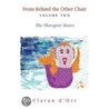 From Behind the Other Chair, Volume Two door Claran d'Orr