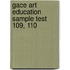 Gace Art Education Sample Test 109, 110