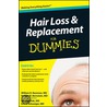 Hair Loss and Replacement For Dummies® door William R. Rassman Md