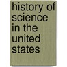 History of Science in the United States door M. Rothenberg