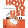 How To Use MicrosoftÂ® WindowsÂ® Xp door Walter J. Glenn