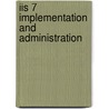 Iis 7 Implementation And Administration door John Paul Mueller
