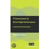 It Governance To Drive High Performance door Robert E. Kress
