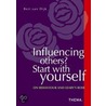 Influencing others? Start with Yourself door Bert van Dijk