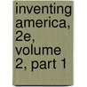Inventing America, 2e, Volume 2, Part 1 door Pauline Maier