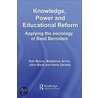 Knowledge, Power and Educational Reform door Onbekend