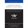 Navigating Recent Bankruptcy Law Trends by Authors Multiple Authors