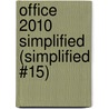 Office 2010 Simplified (Simplified #15) by Kate Shoup