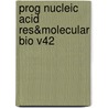 Prog Nucleic Acid Res&molecular Bio V42 by Unknown Author