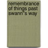 Remembrance of Things Past Swann''s Way door Marcel Proust