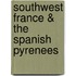 Southwest France & the Spanish Pyrenees