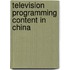 Television Programming Content in China
