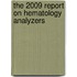 The 2009 Report on Hematology Analyzers