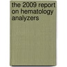 The 2009 Report on Hematology Analyzers door Inc. Icon Group International