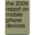 The 2009 Report on Mobile Phone Devices
