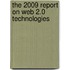 The 2009 Report on Web 2.0 Technologies